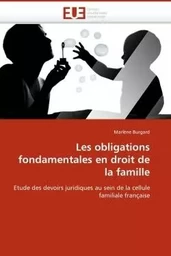 Les obligations fondamentales en droit de la famille