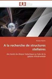 A la recherche de structures stellaires