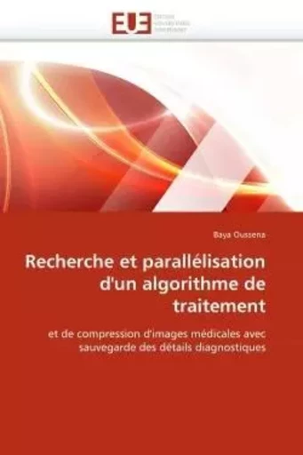 Recherche et parallélisation d''un algorithme de traitement -  OUSSENA-B - UNIV EUROPEENNE