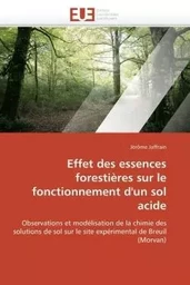 Effet des essences forestières sur le fonctionnement d'un sol acide