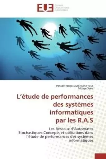 L étude de performances des systèmes informatiques  par les r.a.s -  COLLECTIF GRF - UNIV EUROPEENNE