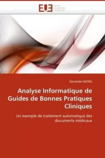 Analyse informatique de guides de bonnes pratiques cliniques -  GEORG-G - UNIV EUROPEENNE