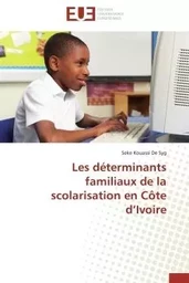 Les déterminants familiaux de la scolarisation en Côte d'Ivoire