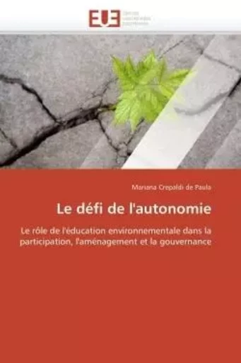 Le défi de l'autonomie - Mariana Crepaldi dePAULA - UNIV EUROPEENNE