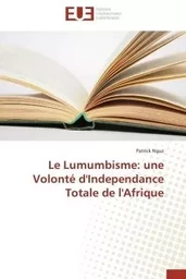 Le lumumbisme: une volonté d'independance totale de l'afrique