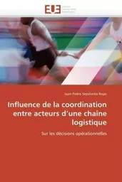 Influence de la coordination entre acteurs d une chaîne logistique