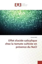 Effet d'acide salicylique chez la tomate cultivée en présence du NaCl