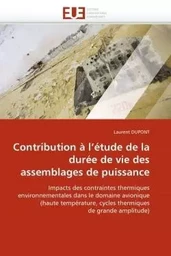 Contribution à l''étude de la durée de vie des assemblages de puissance