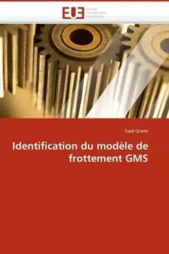 Identification du modèle de frottement gms -  GRAMI-S - UNIV EUROPEENNE