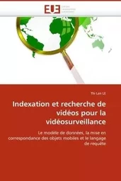 Indexation et recherche de vidéos pour la vidéosurveillance