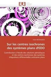 Sur les centres isochrones des systèmes plans d'edo