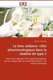 Le tissu adipeux: cible pharmacologique dans le diabète de type 2