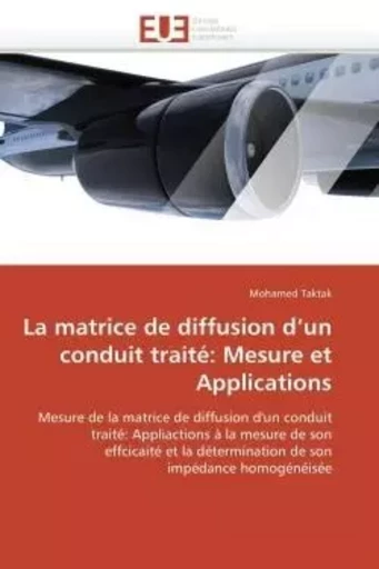 La matrice de diffusion d un conduit traité: mesure et applications -  TAKTAK-M - UNIV EUROPEENNE