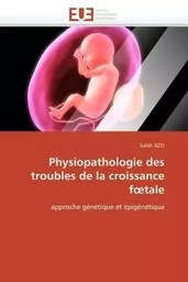 Physiopathologie des troubles de la croissance f tale