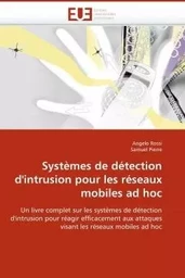 Systèmes de détection d''intrusion pour les réseaux mobiles ad hoc