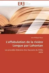 L'affabulation de la rivière longue par lahontan