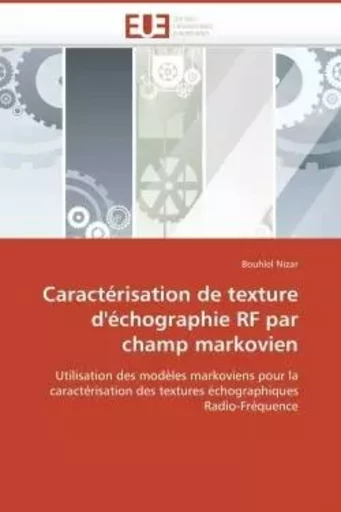 Caractérisation de texture d'échographie rf par champ markovien -  NIZAR-B - UNIV EUROPEENNE