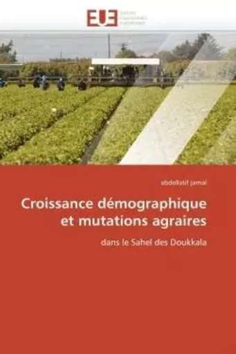 Croissance démographique et mutations agraires - abdellatif JAMAL - UNIV EUROPEENNE