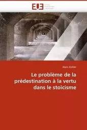 Le problème de la prédestination à la vertu dans le stoïcisme