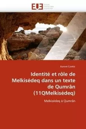 Identité et rôle de melkisédeq dans un texte de qumrân (11qmelkisédeq)