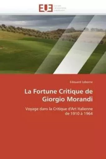 La fortune critique de giorgio morandi -  LEBORNE-E - UNIV EUROPEENNE