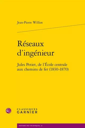 Réseaux d'ingénieur - Jean-Pierre Williot - CLASSIQ GARNIER