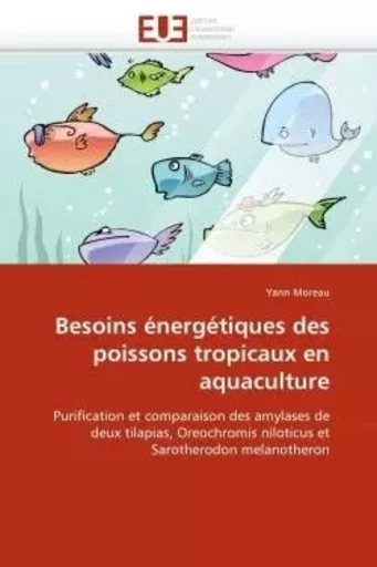 Besoins énergétiques des poissons tropicaux en aquaculture -  MOREAU-Y - UNIV EUROPEENNE