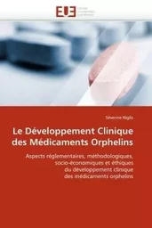 Le développement clinique des médicaments orphelins