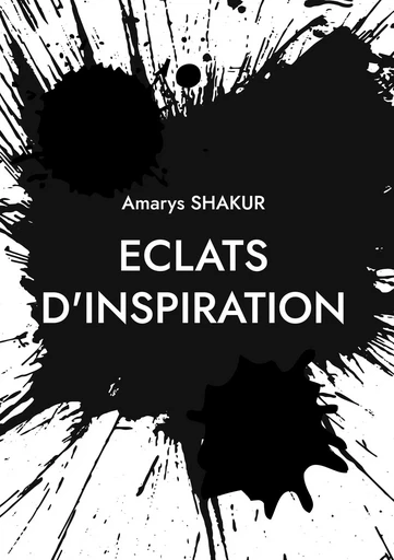 Eclats d'Inspiration - Amarys Shakur - BOOKS ON DEMAND