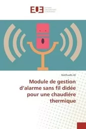 Module de gestion d'alarme sans fil didée pour une chaudiére thermique