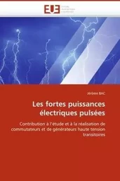 Les fortes puissances électriques pulsées