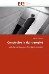 Construire la dangerosité