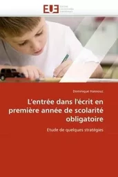 L''entrée dans l''écrit en première année de scolarité obligatoire