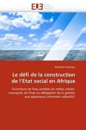 Le défi de la construction de l''etat social en afrique