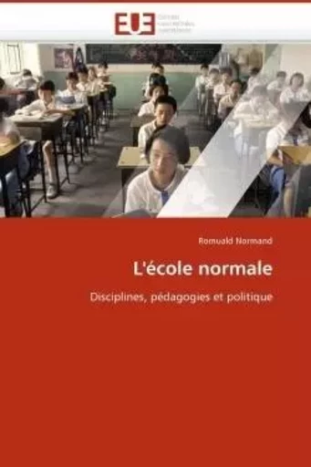 L''école normale -  NORMAND-R - UNIV EUROPEENNE