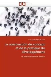 La construction du concept et de la pratique du développément