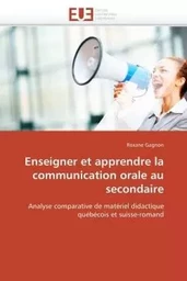 Enseigner et apprendre la communication orale au secondaire