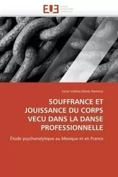 Souffrance et jouissance du corps vecu dans la danse professionnelle