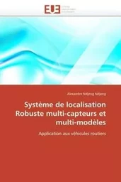 Système de localisation Robuste multi-capteurs et multi-modèles