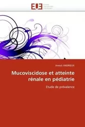 Mucoviscidose et atteinte rénale en pédiatrie