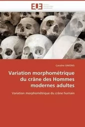 Variation morphométrique du crâne des hommes modernes adultes