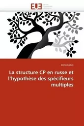 La structure cp en russe et l''hypothèse des spécifieurs multiples