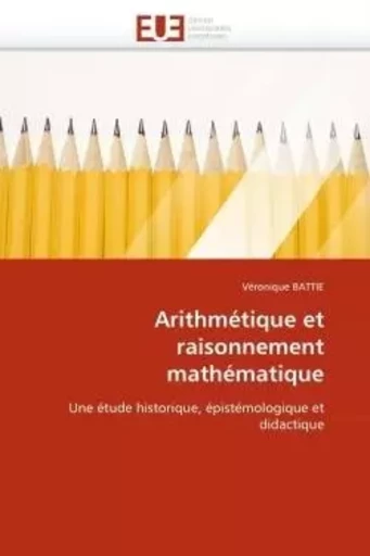 Arithmétique et raisonnement mathématique -  BATTIE-V - UNIV EUROPEENNE