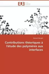 Contributions théoriques à l'étude des polymères aux interfaces