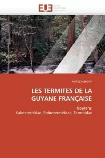 LES TERMITES DE LA GUYANE FRANÇAISE - ALIREZA ENSAF - UNIV EUROPEENNE