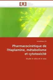 Pharmacocinétique de l''haplamine, métabolisme et cytotoxicité