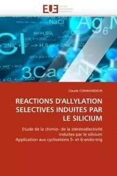 Reactions d''allylation selectives induites par le silicium