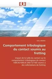 Comportement tribologique du contact soumis au fretting