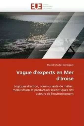 Vague d''experts en Mer d''Iroise - Muriel CHARLIER-KERBIGUET - UNIV EUROPEENNE