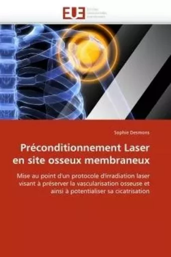 Préconditionnement laser en site osseux membraneux -  DESMONS-S - UNIV EUROPEENNE